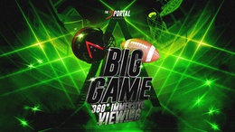 The Big Game: 360 Viewing&nbsp;Party 